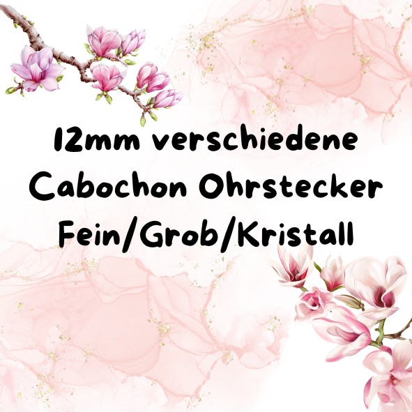 Cabochon Ohrstecker 12mm Fein Grob Kristall